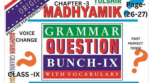 Duff and Dutt Class-IX English.Chapter-Voice Change.Past Perfect Tense .Page-(26-27).