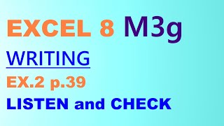 EXCEL 8 for Kaz M3g EX.2 p.39 LISTEN and CHECK