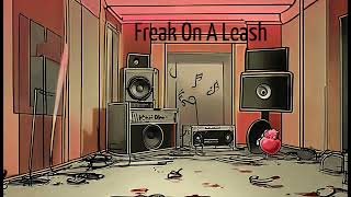 Freak On A Leash  (AI Music)