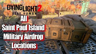 Dying Light 2 Saint Paul Island Military Airdrop Locations Guide