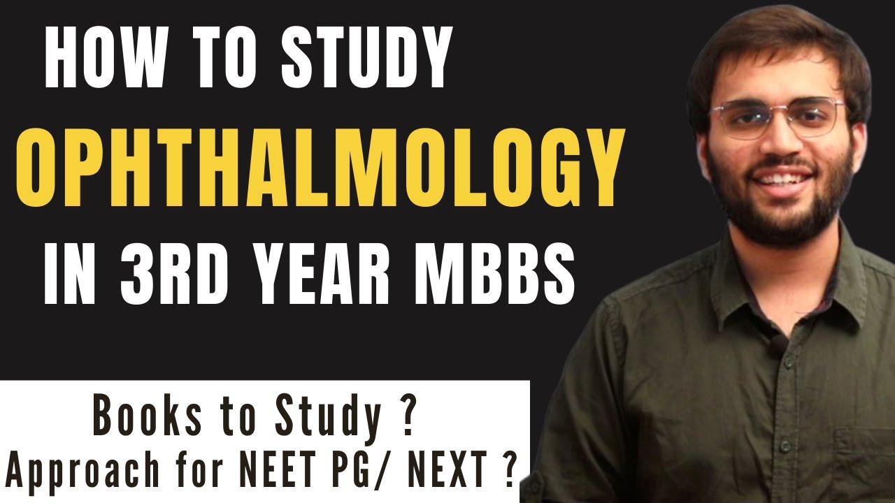 How to Study Ophthalmology In Medical School | MBBS 3rd Year | NEET PG ...