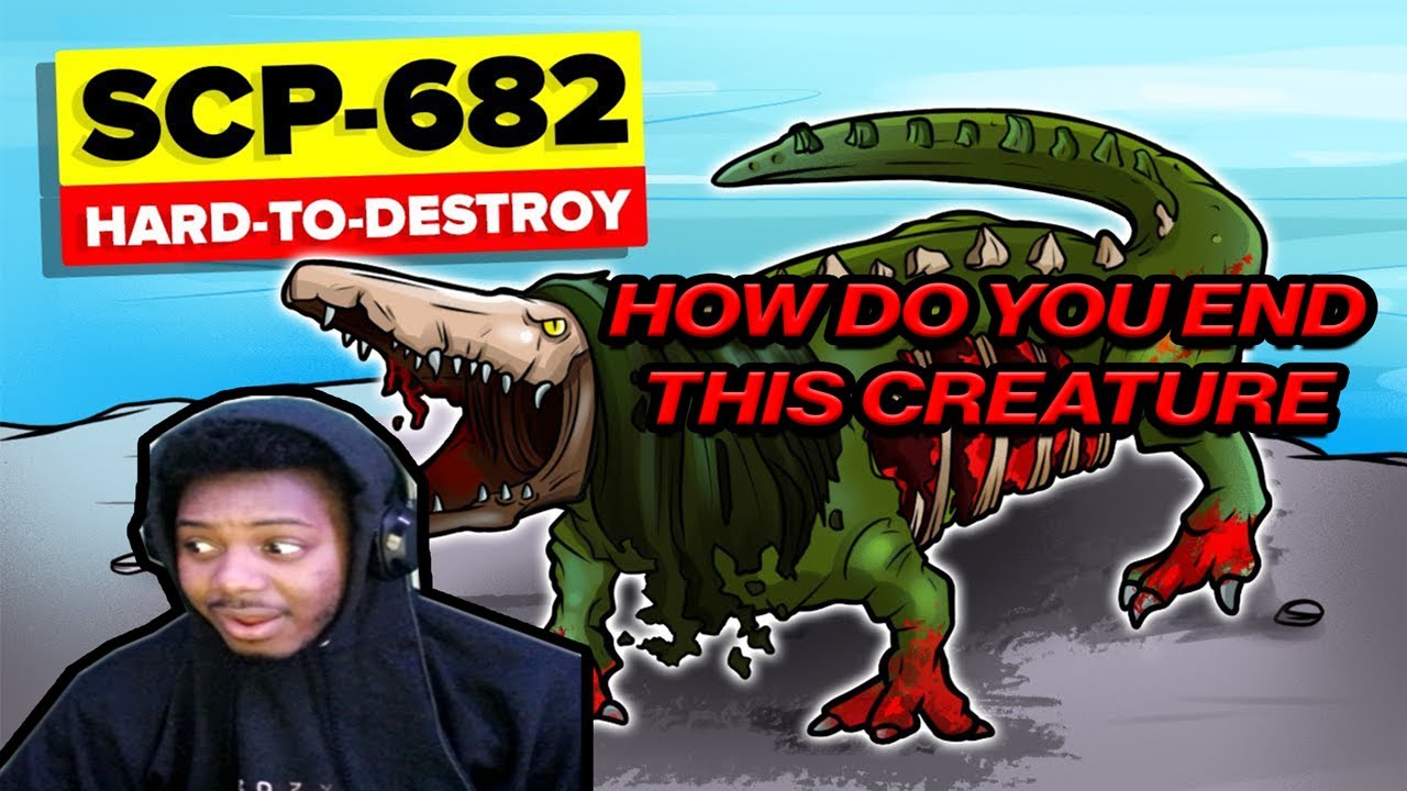 You vs SCP-682 - Can You Defeat and Survive the Hard To Destroy Reptile 