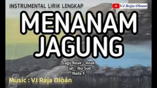 MENANAM JAGUNG. Kelas 4SD Tema 2 & 4. Instrumental Lagu Anak Anak. Musik : VJ Raja Oloan