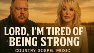 Jelly Roll ft Dolly Parton - Lord I’m Tired of Being Strong | Country Gospel