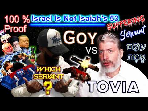 GOY vs TOVIA, ISRAEL IS NOT ISAIAH'S 53 SUFFERING SERVANT & MORE @ToviaSinger1 @karaitejudaism8618