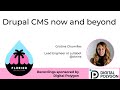 Drupal CMS now and beyond