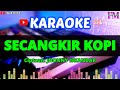 SECANGKIR KOPI - Karaoke Lirik Dangdut Original (Cipt: Jhonny Iskandar)