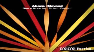 Above & Beyond - Sun & Moon (ETC!ETC! Bootleg)