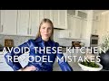 KITCHEN REMODEL DESIGN MISTAKES TO AVOID | DON’T MAKE THESE 5 MISTAKES!