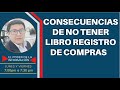 🔴CONSECUENCIAS DE NO TENER LIBRO REGISTRO DE COMPRAS| ple 2021 sunat