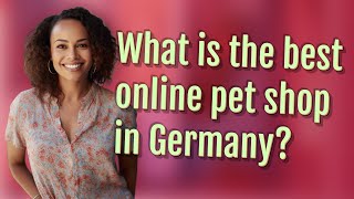What is the best online pet shop in Germany? screenshot 1