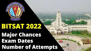 BITSAT EXAM PATTERN || BITSAT Iteration System || BITSAT Updates 2022 || BITSAT EXAM DATE