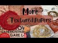 Creating more textured papers for your mixed media collage