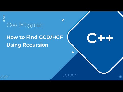 C++ Program to Find GCD/HCF Using Recursion
