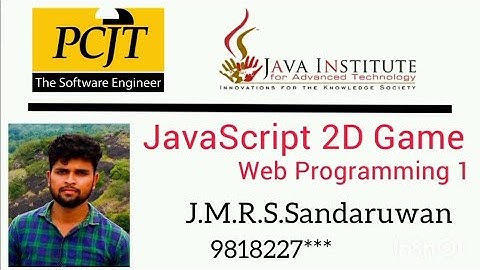 JavaScript 2D Game Development -Java institute for Advanced Thchnology - Sandaruwan
