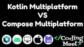 Kotlin Multiplatform VS Compose Multiplatform
