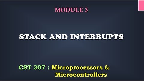 Stacks and Interrupts | M3_1 | CST 307 Microprocessors and microcontrollers
