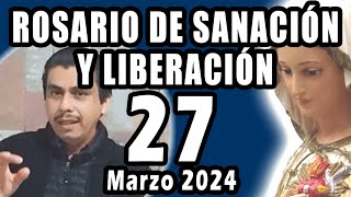 Rosario de Sanación y Liberación en vivo. Miércoles 27 de Marzo del 2024.