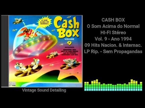 CASH BOX - O Som Acima do Normal - Vol. 9 - Ano 1994 - 09 Hits - Nacion. \u0026 Internac. - LP Rip.