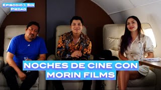 NOCHES DE CINE CON MORIN FILMS - Episodio 1: Sin Piedad, Jennifer Saenz y Adrián Ortiz