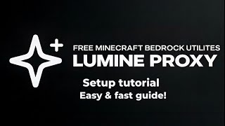 FASTEST WAY TO GET LUMINE PROXY CHEAT RUNNING! (SETUP TUTORIAL) [MCBE/MCPE]