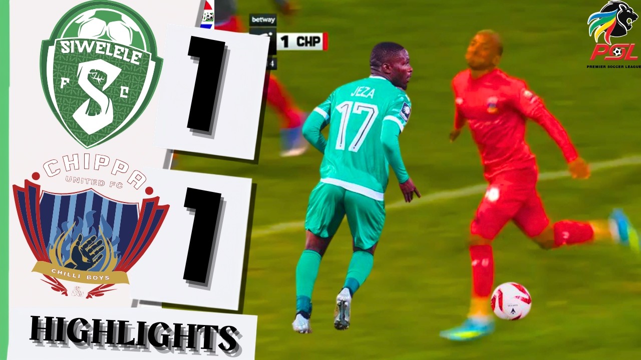 SIWELELE FC vs CHIPPA UNITED ‣ ALL GOALS & HIGHLIGHTS ‣ BETWAY PREMIERSHIP 2026/27
