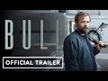 Bull  exclusive official trailer 2022 neil maskell david hayman tamzin outhwaite