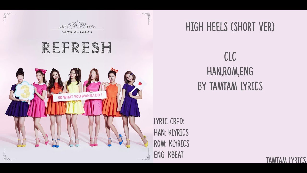 High Heels (Short Ver) CLC Lyrics [Han,Rom,Eng] YouTube