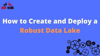 How to Create and Deploy a Robust Data Lake | What is Data Lake Solution | Mayukh | AntWak