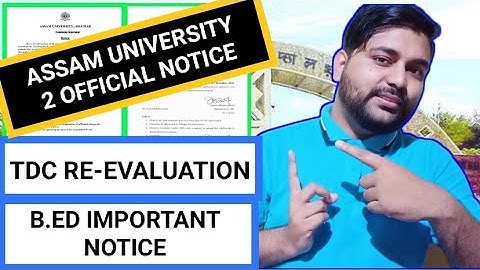 TDC Re-evaluation notice | B.ed new official notice for students | Assam University | Pranoy Roy