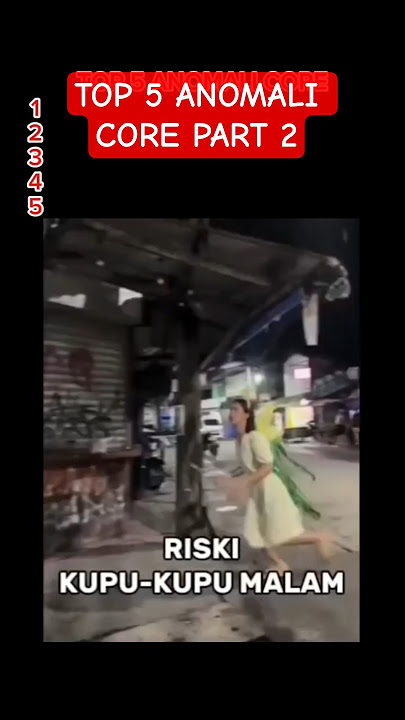 TOP 5 ANOMALI CORE PART 2. Komen anomali apa lagi dan tag temen. #fypシ #top5 #anomali #ngakakkocak