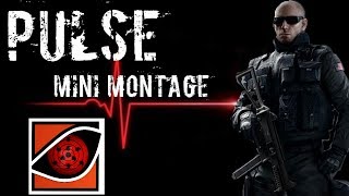 RAINBOW SIX SIEGE || PULSE Mini Montage ||