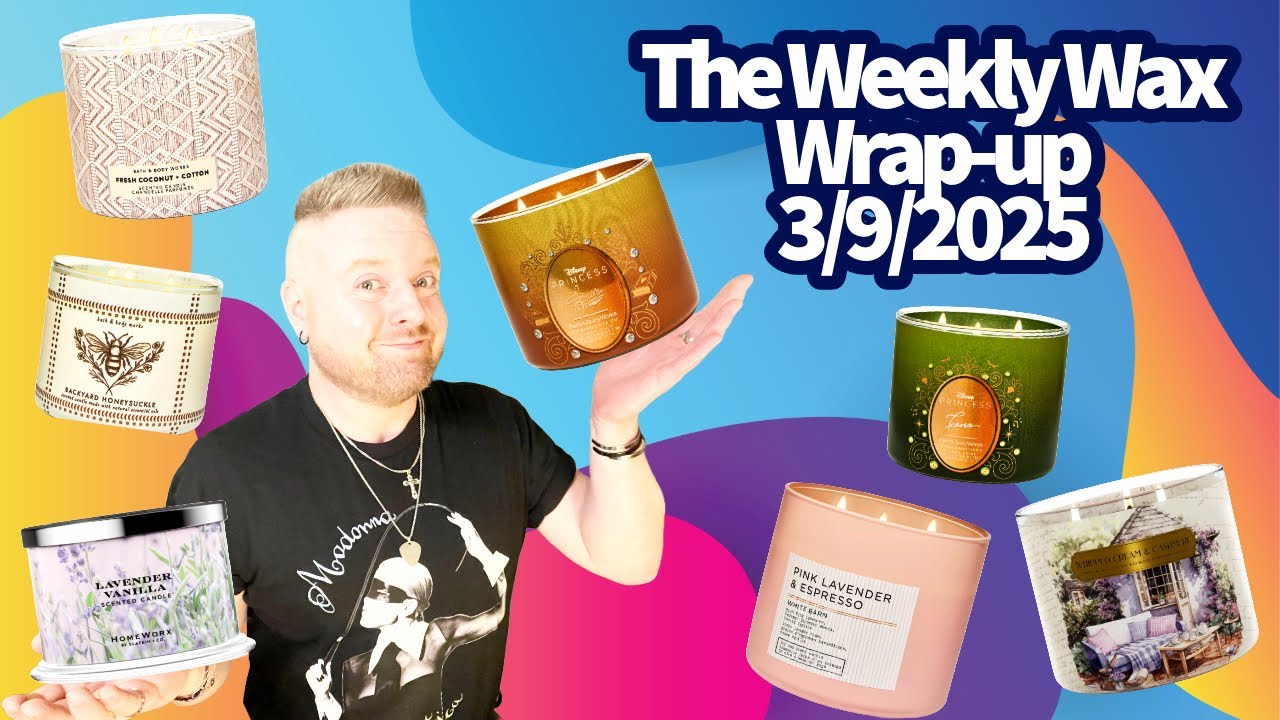 The Weekly Wax Wrap-up! 3/9/2025
