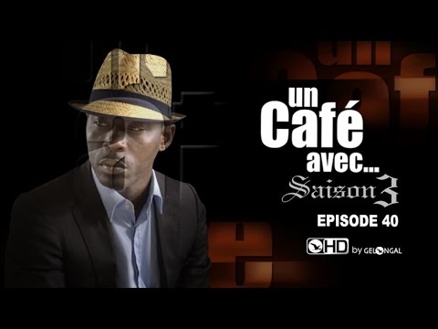 Un Café Avec...Saison3 - Episode N°40