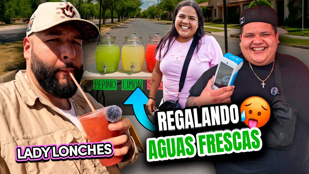 REGALAMOS aguas frescas en el BARRIO! 🥵 Encontramos a LADY LONCHES! 😱 - La Marraniza