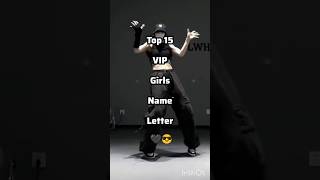 Top 15 Vip Girls Name Letter top15 vip cute aesthetic fyp viral youtubeshorts