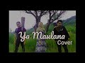 Ya Maulana - Yumi Qalsum  Cover