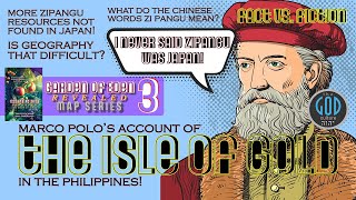 Marco Polos Account of the Isle of Gold in the Philippines! Garden of Eden Revealed: Part 3