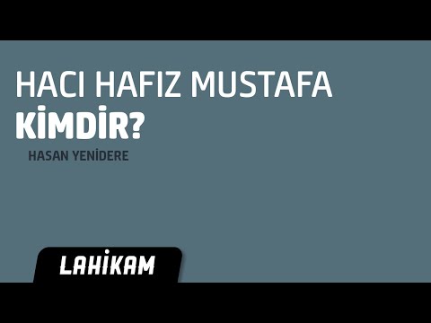 Hacı Hafız Mustafa Üstün  Kimdir?
