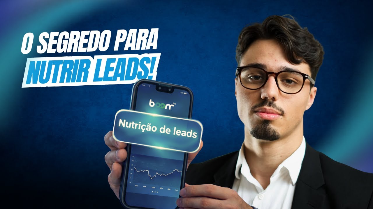 Nutrição de Leads: O que realmente faz a diferença no processo de vendas