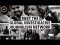 Meet the global investigative journalism network