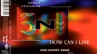 3 N 1 / Dr. Tony Garcia* Feat. Sammy Zone ‎-- How Can I Live / Hecha Palante Hecha Patra 1997