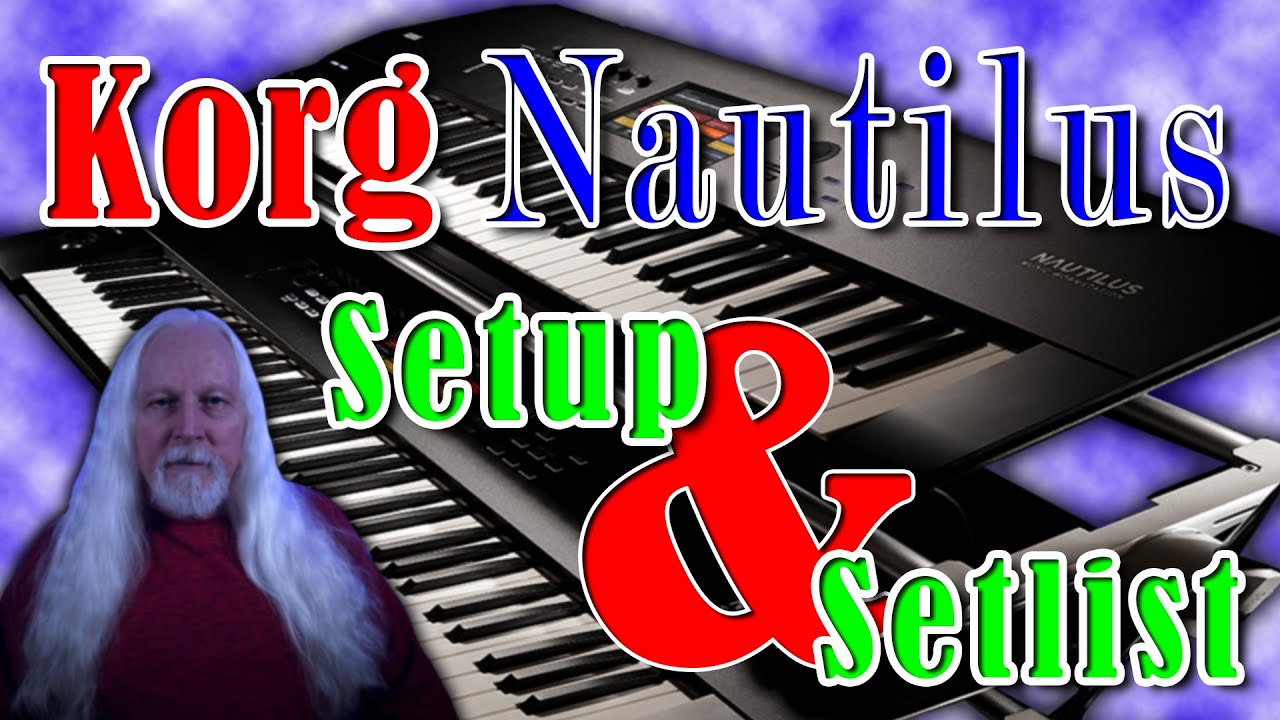 Korg Nautilus Setup & Setlist Video