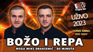 Božo i Repa - Mega Miks 80.min. (Uživo 2023)