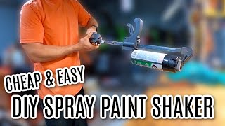 Cheap & Easy DIY Spray Paint Shaker