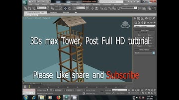 3Ds max wooden watch tower tutorial part 1 of 2