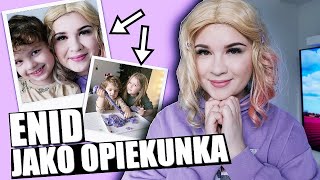 ENID JAKO OPIEKUNKA OLIWKI I STASIA 💜