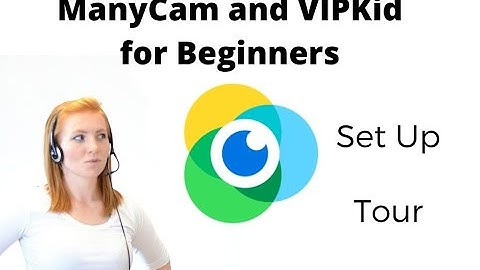 What is ManyCam? ManyCam VIPKid Walk Through