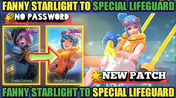 SCRIPT FANNY STARLIGHT TO SPECIAL LIFEGUARD NO PASSWORD PATCH EDITH NO BAN MLBB