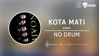 Noah / Peterpan - Kota Mati (Backing Track for Drum/ Drumless)